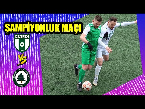 ŞAMPİYONLUK MAÇI SÜPER AMATÖR LİG  HALİÇ - ÇAMLICA MAÇ ÖZETİ