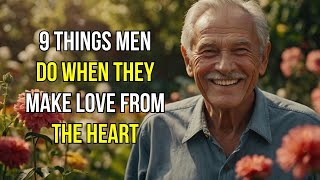 9 Things Men Do When They Make Love From The Heart