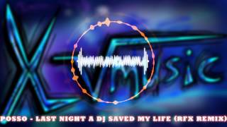 [RAVE] POSSO - Last Night A DJ Saved My Life (RFX Remix)