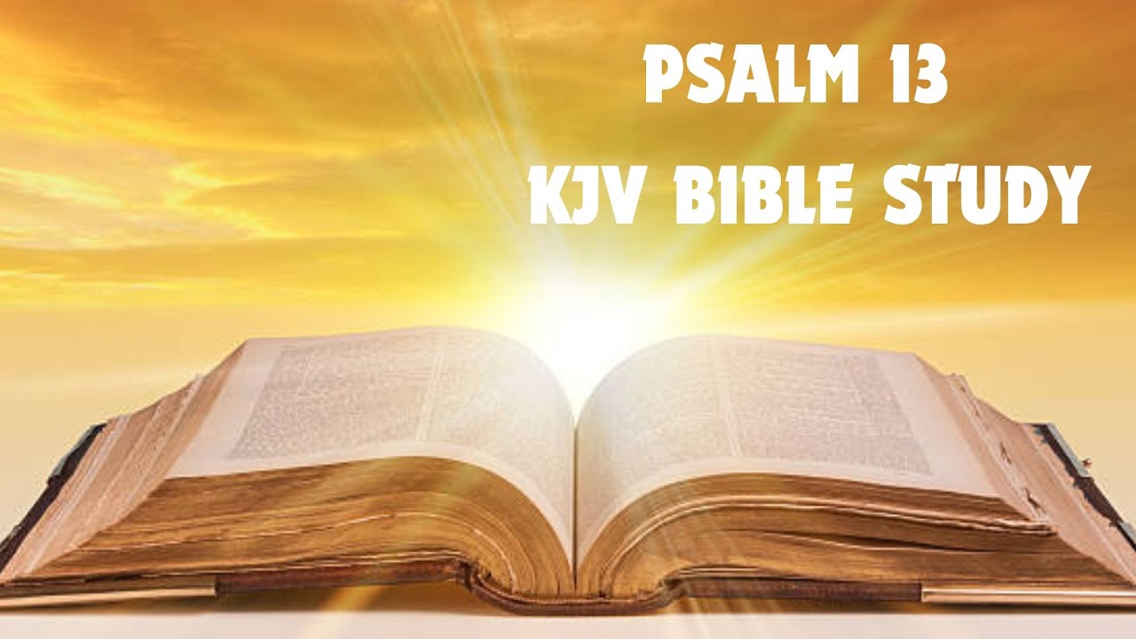 KJV Audio Bible - Psalms | Psalm 13 - YouTube