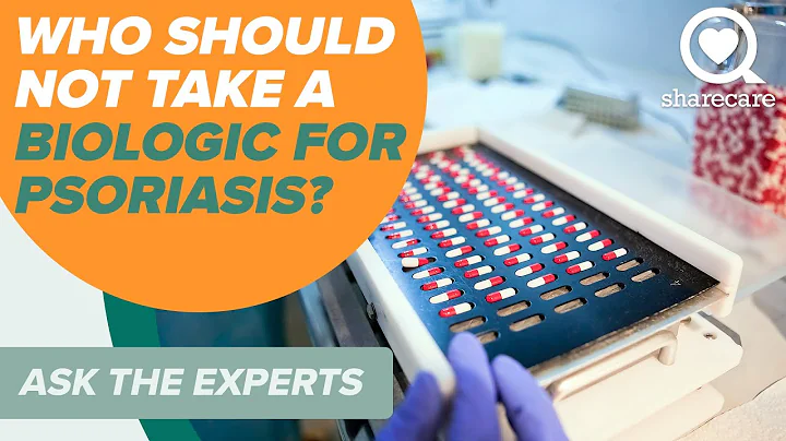 Who Should Not Take A Biologic for Psoriasis? | Ask the Experts| Sharecare