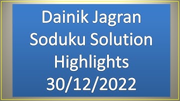 Dainik Jagran Sudoku Solution 30-12-2022 highlights #sudoku #video @sudokusolution2971