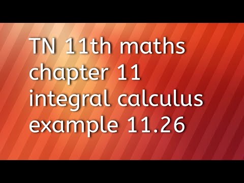 TN 11th maths chapter 11integral calculus example 11.26