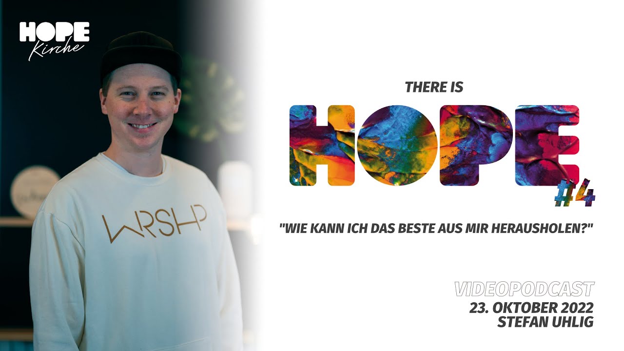 WIE KANN ICH DAS BESTE AUS MIR HERAUSHOLEN? I THERE IS HOPE 4