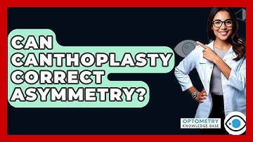 Can Canthoplasty Correct Asymmetry? - Optometry Knowledge Base