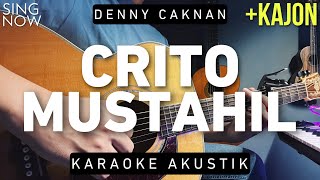 Crito Mustahil - Denny Caknan (Karaoke Akustik   Kajon)