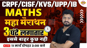 CISF/ BSF /  KVS / UPP / IB | MATHS | MARATHON | BY NISHANT SIR