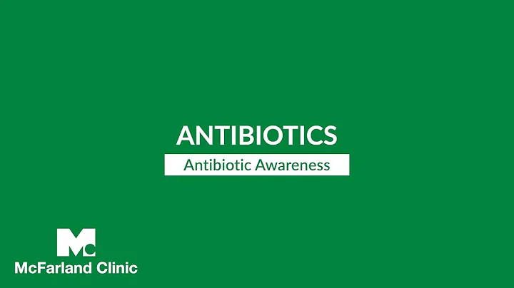 Antibiotic Awareness | McFarland Clinic