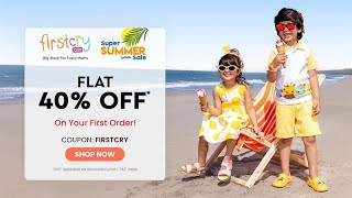 FirstCry - Super Summer Sale | 40% - 70% OFF* | Shop Now