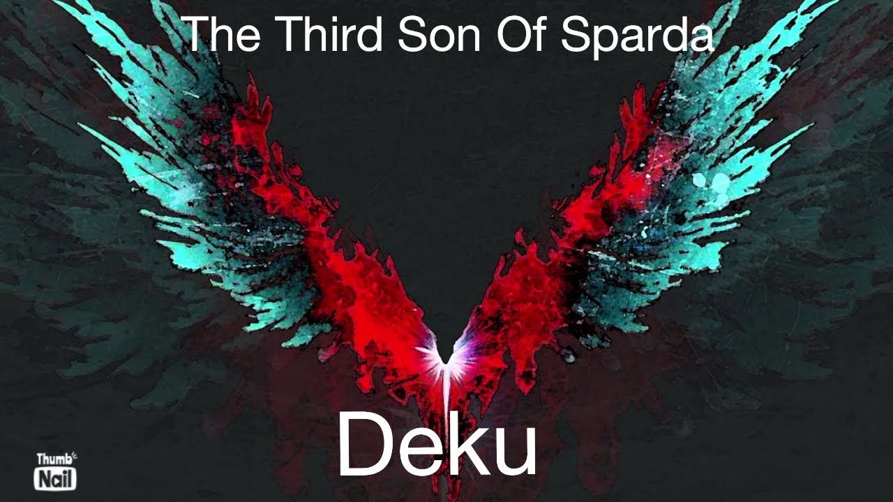 Third Sin of Sparda Deku #3 || Rage
