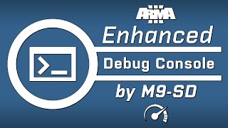 RELEASE: Enhanced Debug Console V0.5.0A (Mod) - Arma 3