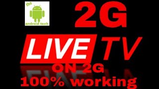 How to watch live TV ON 2G - 100% working on website . the Android tech screenshot 2