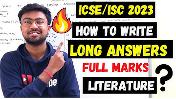 ICSE/ISC 2023: How to frame answers to score full marks in Literature? What keywords carry marks?
