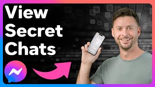 How To View Secret Conversations In Messenger