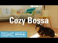 Cozy Bossa: Light Afternoon Jazz Cafe Music to Easy Listen and Relax