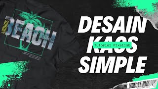 Mudah banget Desain kaos simple di pixellab II Konsep desain kaos pantai :)