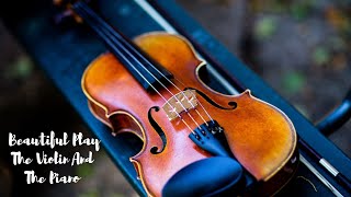 Красивая Игра На Скрипке И Рояле Beautiful Play The Violin And The Piano