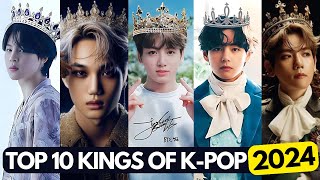 TOP 10 KINGS👑OF K-POP (2024)