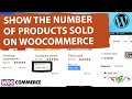 How to Show the Number of Products Sold on WooCommerce Stores using Custom Code in WordPress | Count