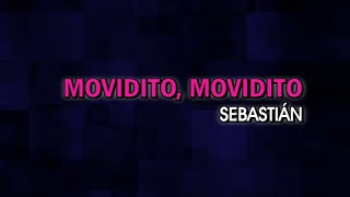 Sebastián - Movidito, movidito (Karaoke)