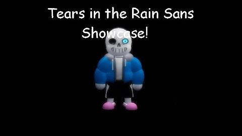 Undertale: Judgement Day | Tears In The Rain Sans Showcase