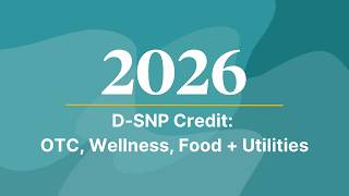 2026 D-SNP Credit: OTC, Wellness, Food + Utilities