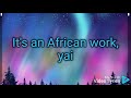 Yemi Alade, Sauti Sol- Africa (lyrics video)