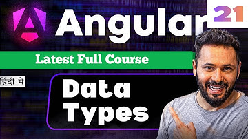 Angular 21 Tutorial in Hindi #10 Data Types | Properties, Functions & Events | TypeScript Basics