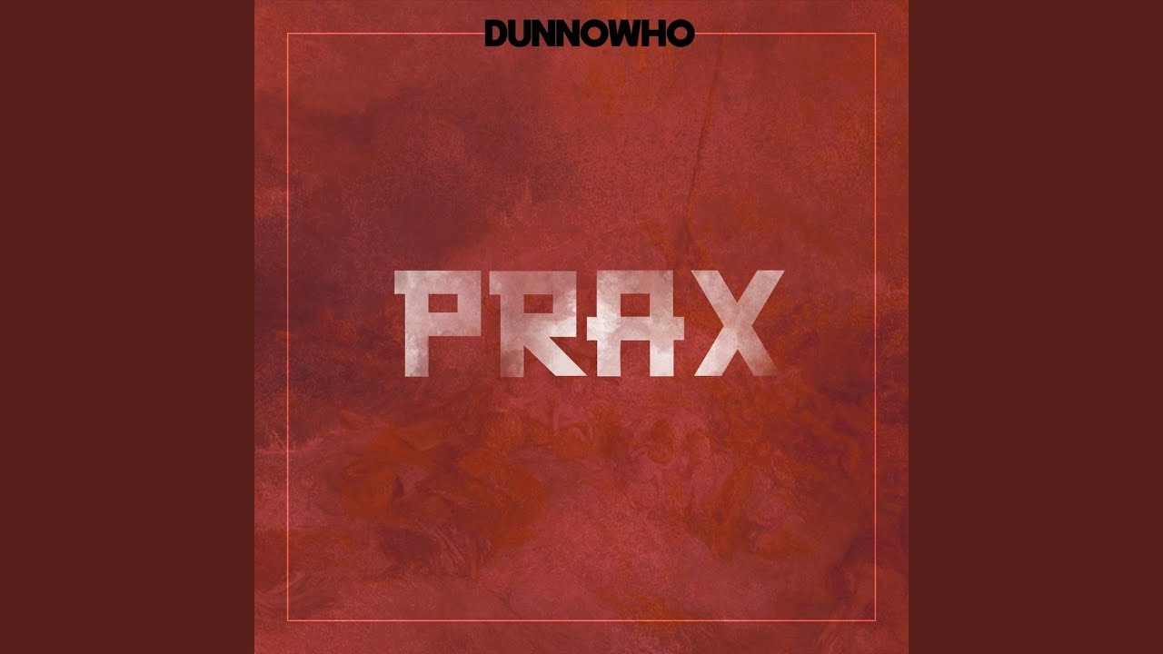 Obejrzyj Prax w YouTube Obejrzyj Prax w YouTube