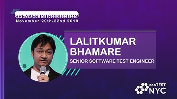 ConTEST NYC 2019 Invitation from our speaker Lalitkumar Bhamare