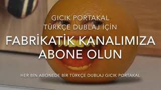 Gıcık portakal türkçe dublaj reklam Resimi