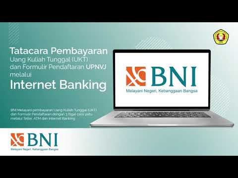 Tatacara Pembayaran (UKT) dan Formulir Pendafratan UPNVJ melalui Internet Banking BNI