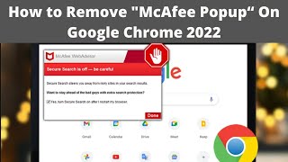 How to Remove "McAfee Popup“ On Google Chrome 2022 | 3 Ways to Solve