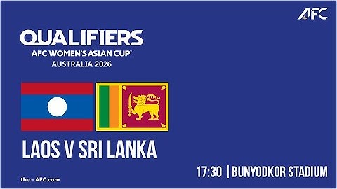 Laos vs Sri Lanka | AFC Women's Asian Cup Qualifiers | Group F