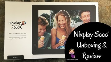 Nixplay Seed Wifi Cloud Frame Unboxing & Review
