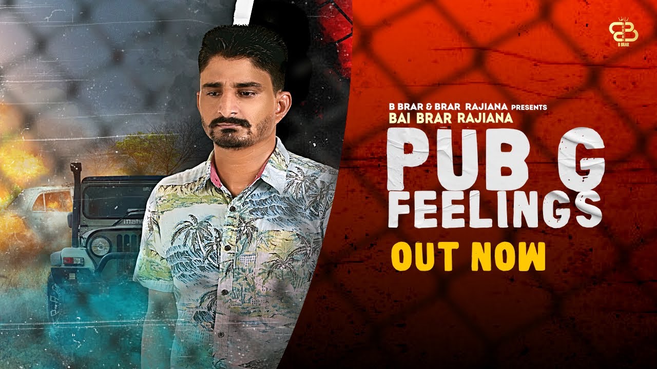 PUBG Feelings | Bai Brar Rajiana | SK Beats | New Punjabi Songs 2021 | Latest Punjabi Songs 2021