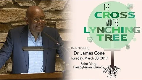 The Cross and the Lynching Tree with Dr. James Cone