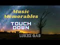 Touch down  music memorables  lukez gab  jayraj studio