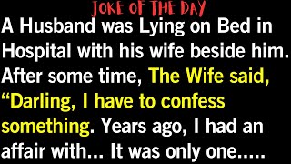 😂 joke of the day | The Wife said, “Darling, I have to confess something. #jokeoftheday