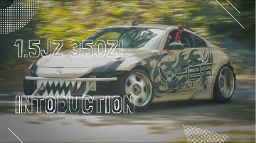 1.5JZ 350Z | INTRODUCTION VIDEO