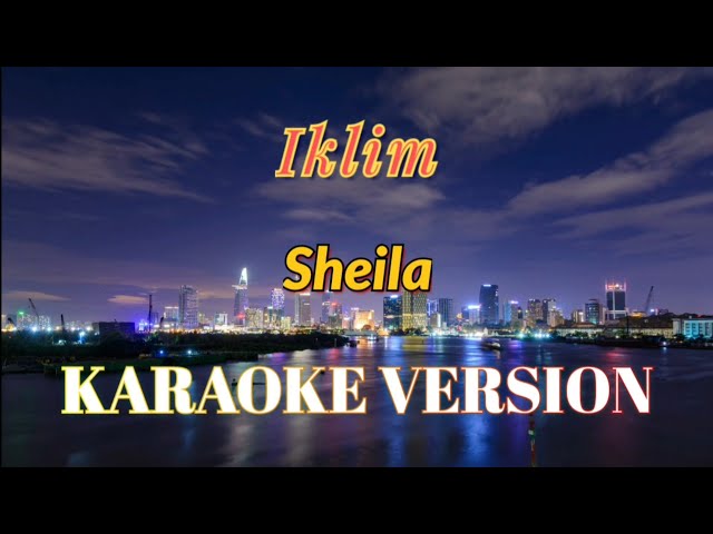 Iklim - Sheila Karaoke class=