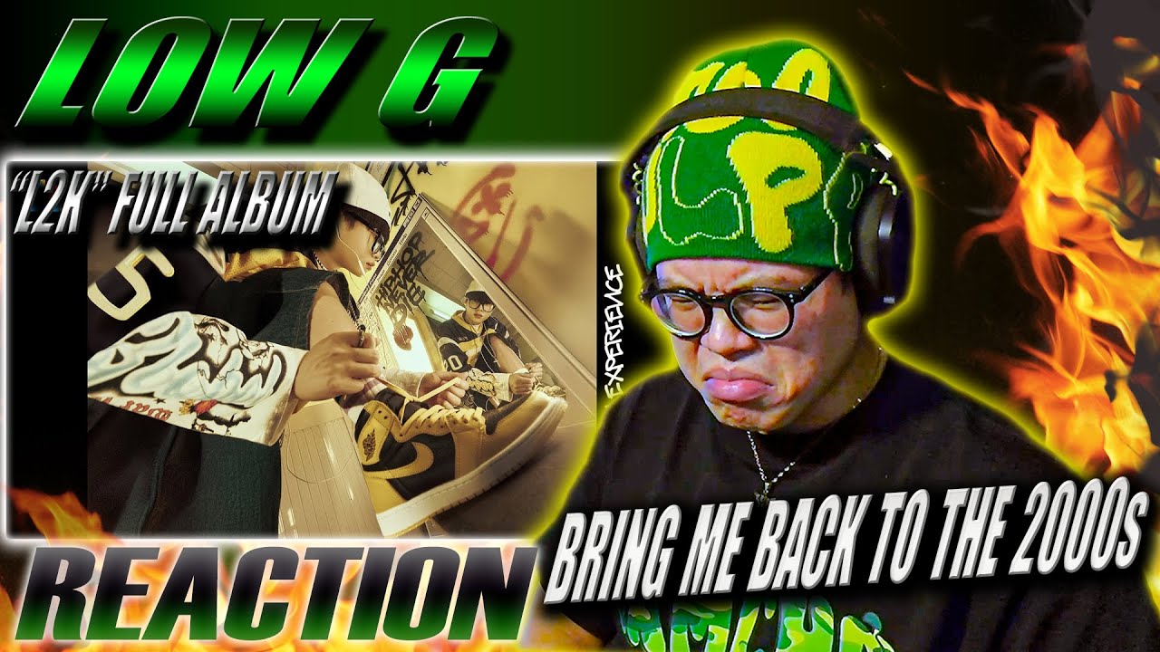 (REACTION) Low G | ‘L2K’ FULL ALBUM EXPERIENCE | BRING ME BACK TO THE 2000s