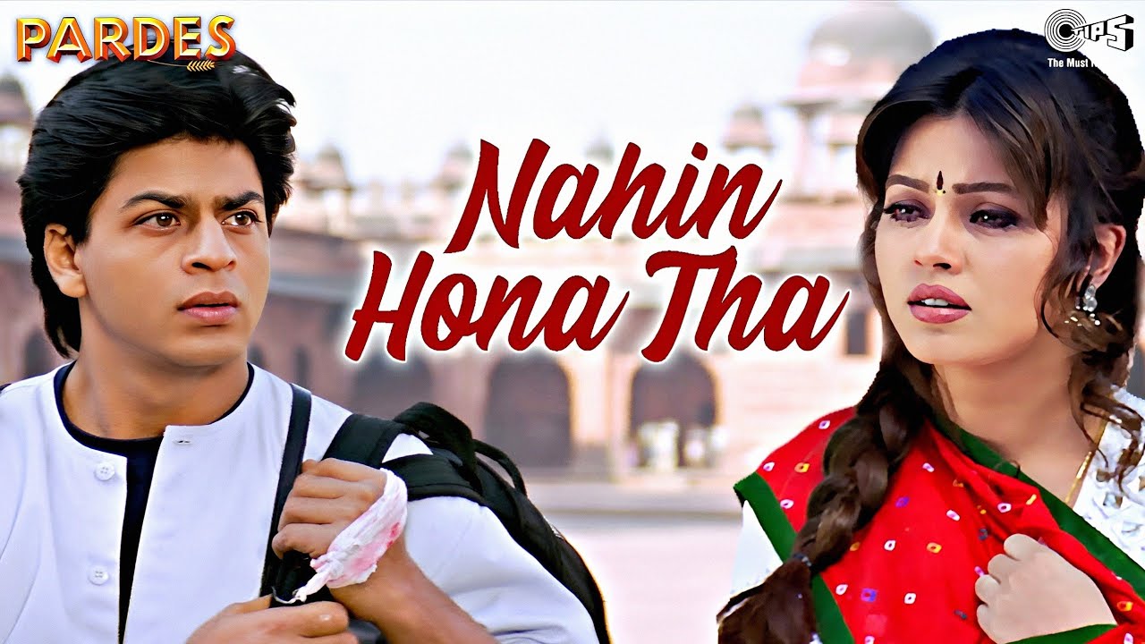 Nahin Hona Tha Lekin Ho Gaya - Ho Gaya Hai Mujhe Pyaar - Alka Yagnik - Udit Narayan - Pardes Nahin Hona Tha Lekin Ho Gaya - Ho Gaya Hai Mujhe Pyaar - Alka Yagnik - Udit Narayan - Pardes