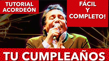 APRENDE ACORDEÓN VALLENATO-TU CUMPLEAÑOS FÁCIL Y COMPLETO!!