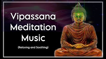 Thumbnail of Vipassana meditation music (relaxing and soothing)