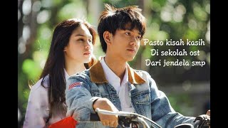 Pasto kisah kasih di sekolah lirik ost dari jendela smp