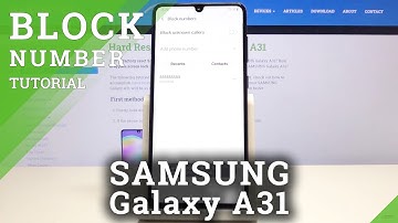How to Block Number in SAMSUNG Galaxy A31 – Blacklist