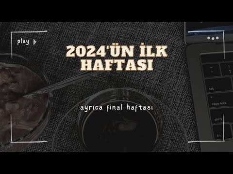 2024'ün ilk haftası & boğaziçi final günleri