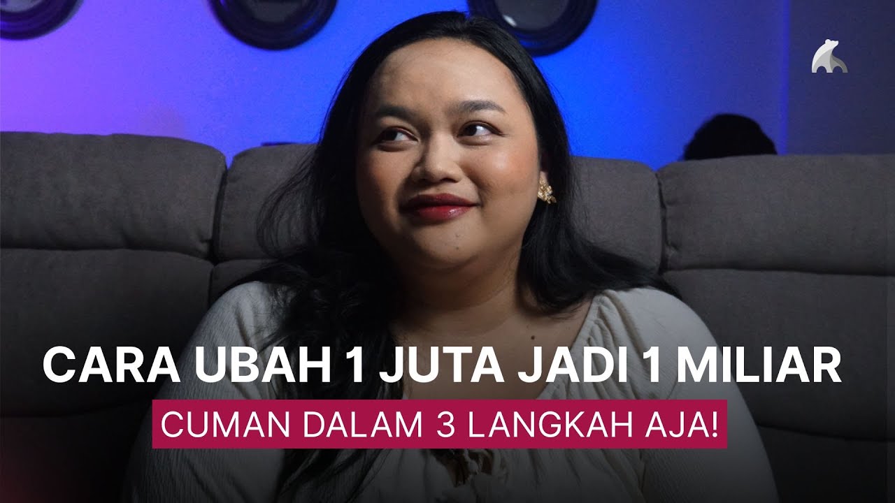 Ini Step-by-Step Ubah 1 Juta Jadi 1 Miliar