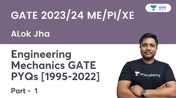 Engineering Mechanics GATE PYQs (1995-2022) | Part-1 | Alok Jha | GATE 2023